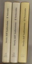 STORIA DELL'AMBROSIANA - IL SEICENTO - IL SETTECENTO - IL NOVECENTO - CARIPLO