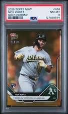 2025 MLB Topps NOW Nick Kurtz #464 (RC) - GOLD CHROME- PSA 8! 4HR Game!! AL ROY!