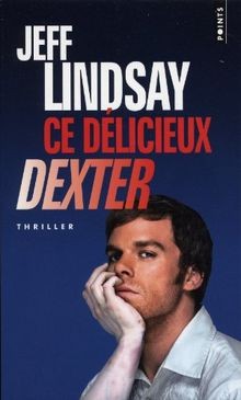 Ce délicieux Dexter von Lindsay, Jeff | Buch | Zustand sehr gut