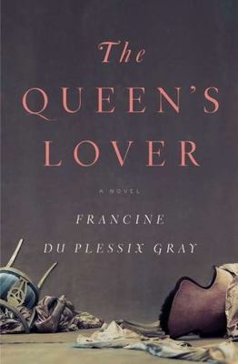 The Queen's Lover: A Novel - 9781594203374, Gray, hardcover, new