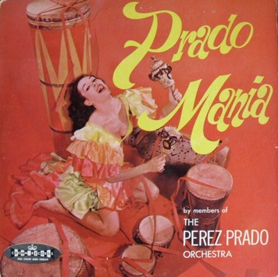 Members Of The Perez Prado Orchestra - Prado Mania (LP, Album, Red) VG+ - 331440