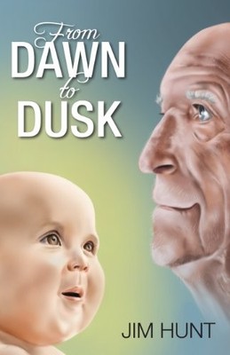 FROM DAWN TO DUSK By Jim Hunt & Dan Shenk *Excellent Condition*