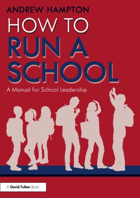 How to Run a School by Andrew Hampton - - Image 4