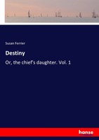 Susan Ferrier | Destiny | Taschenbuch | Englisch (2018) | 424 S. | hansebooks