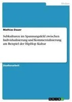 Mathias Dauer | Subkulturen Im Spannungsfeld Zwischen Individualisierung Und...