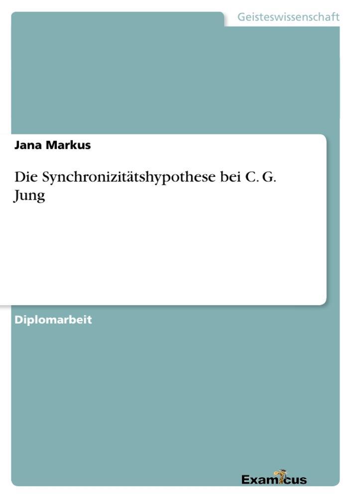 Die Synchronizitätshypothese Bei C. G. Jung | Markus, Jana