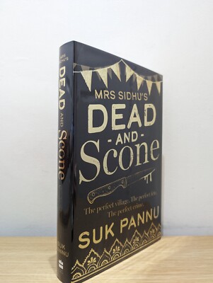 Signed Dated Mrs Sidhu's Dead and Scone Suk Pannu 1st Edition Hardback New