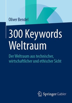 300 Keywords Weltraum | Oliver Bendel | deutsch