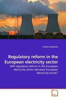 Jochem Zweerink | Regulatory Reform In The European Electricity Sector | Buch