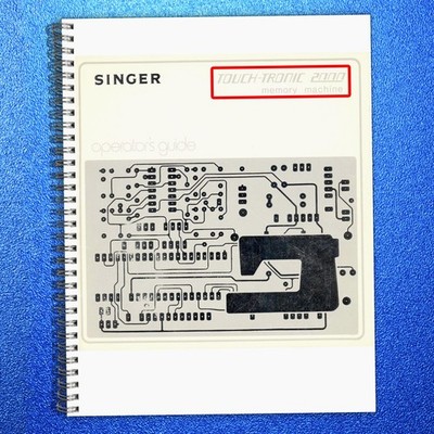 SINGER TOUCH-TRONIC 2000 Sewing Machine User Manual Operation - TOUGH COIL FIXED