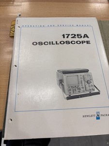 HP 01725-90901 Model 1725A Oscilloscope Operating and Service Manual.