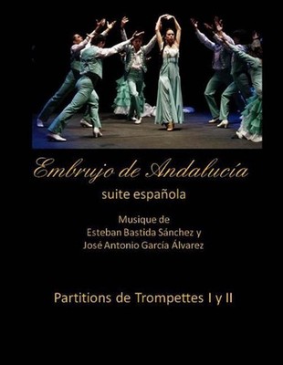Embrujo de Andalucia suite espanola - Partitions de trompettes: Esteban Bastida