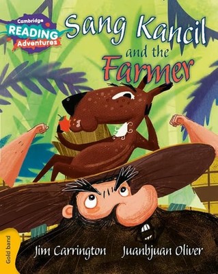 Cambridge Reading Adventures Sang Kancil and the Farmer Gold Band, Carrington, J