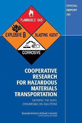 Cooperative Research for Hazardous Materials Transportation: Defining the Ne...