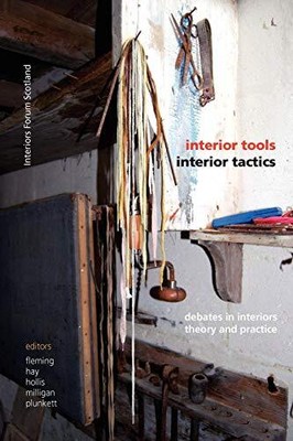 Interior Tools Interior Taktik: Debatten in Interieur Theorie und Praxis