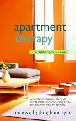 Apartment Therapy: The Eight-Step Home Cure Buch Random House Publishing Group