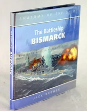 Jack Brower 2005 The Battleship Bismarck Anatomy of the Ship Revised Edition
