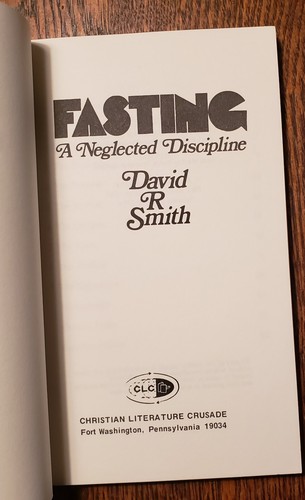 "Fasting: A Neglected Discipline" David R Smith 1976 Pb - Foto 6 di 13