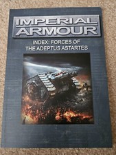 WARHAMMER 40K IMPERIAL ARMOUR INDEX: FORCES OF THE ADEPTUS ASTARTES