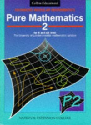 Pure Mathematics 2 (Advanced Modular Mathematics) (v. 2) By Nati