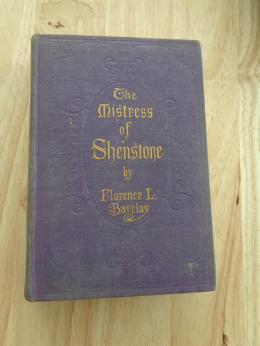 Mistress of Shenstone by Florence L. Barclay HC 1910