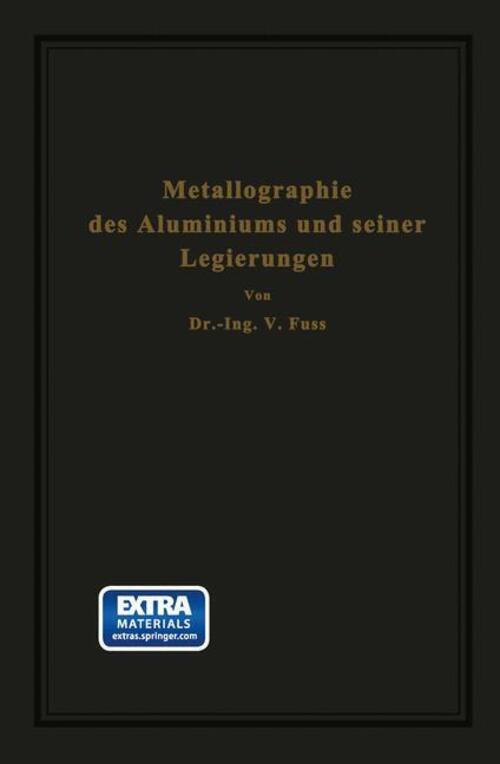 Thumbnail - Metallographie Des Aluminiums Und Seiner Legierungen | V. Fuß |