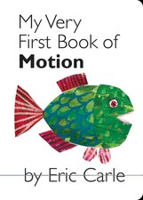 My Very First Book of Motion - Carle, Eric - Good - See condition notes