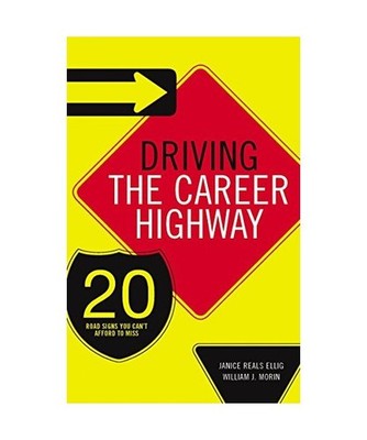Driving the Career Highway: 20 Road Signs You Can't Afford to Miss, Janice Reals