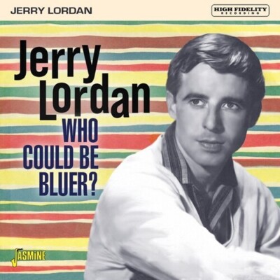 Who Could Be Bluer? by Lordan, Jerry (CD, 2023)