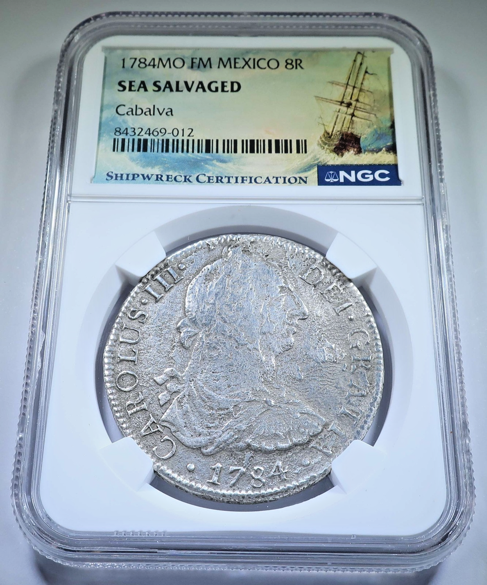 NGC Cabalva Shipwreck 1784 Mexico Silver 8 Reales Genuine Antique NGC Cabalva Shipwreck 1784 Mexico Silver 8 Reales Genuine Antique