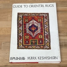 VTG ART/CULTURE: SIGNED Guide To Oriental Rugs by Mark Keshishian - 1970 HC/DJ