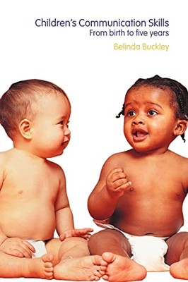 Children's Communication Skills: From Birth to Five Yea - Paperback NEW Buckley,