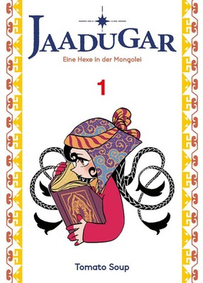 Jaadugar: Eine Hexe in der Mongolei 01 | Tomato Soup | Taschenbuch | 196 S.