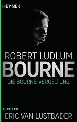 Robert Ludlum (u. a.) | Die Bourne Vergeltung | Taschenbuch | Deutsch (2016)