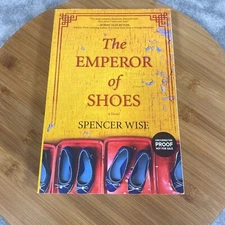 The Emperor of Shoes Spencer Wise SIGNED Uncorrected Proof Paperback 2018