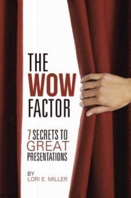 The WOW Factor - 7 Secrets to Great Presentations, Brand New, Free shipping i...