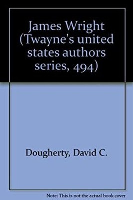 James Wright Hardcover David C. Dougherty