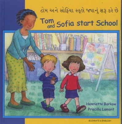 Tom and Sofia Start School in Gujarati and English by Henriette Barkow NEW BOOK