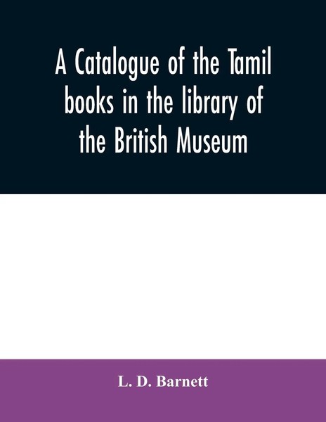 L. D. Barnett | A Catalogue Of The Tamil Books In The Library Of The British...-image