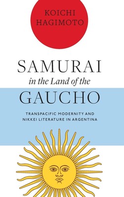 Koichi Hagimoto | Samurai in the Land of the Gaucho | Buch | Englisch (2023)
