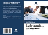 Transformationelle FüHrung Und Innovation Im Bildungswesen Oliveira (U. A.) Buch