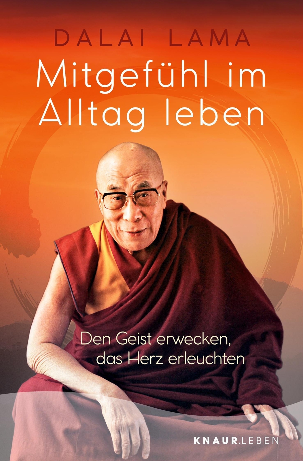 Mitgefühl Alltag Leben Den Geist Erwecken, Das Herz Erleuchten Dalai