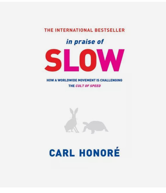 In Praise of Slow by Carl Honore (Paperback, 2005)