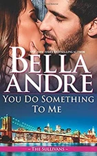 You Do Something To Me Paperback Bella Andre