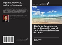 Geng Liang (U. A.) | DiseñO De La Plataforma De ConfiguracióN Para El Control...