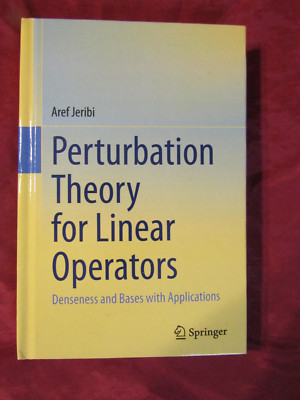 Perturbation Theory For Linear Operators Denseness & Bases W/Applications Jeribi