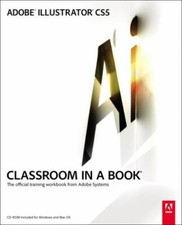 Adobe Illustrator CS5 Classroom in a Book, Adobe Creative Team, New Book