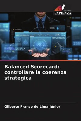 Gilberto Franco de Lima Júnior | Balanced Scorecard: controllare la coerenza...