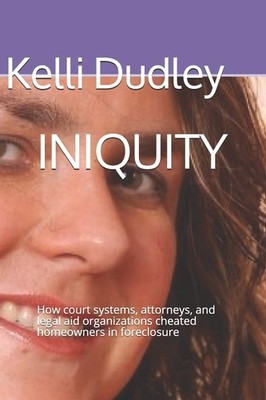 Iniquity: How court systems, attorneys, and legal aid organizations cheated home