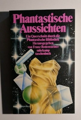 Franz Rottensteiner Phantastische Aussichten suhrkamp Phant. Bibl. SF K136-8 Fra